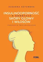 Okładka: Insulinooporność a kondycja skóry głowy i włosów