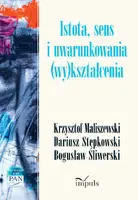 Okładka: Istota, sens i uwarunkowania (wy)kształcenia