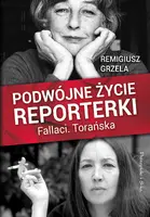 Okładka: Podwójne życie reporterki.Fallaci.Torańska