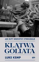 Okładka: Klątwa Goliata. Jak elity niszczyły cywilizacje