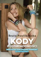Okładka: Kody podświadomości. Praktyczny kurs życiowej przemiany (z ćwiczeniami)