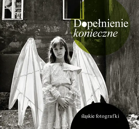 Okładka: Dopełnienie konieczne. Śląskie fotografki