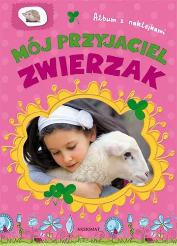 Okładka: Album z naklejkami - mój przyjaciel zwierzak