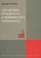 Okładka: Geometria wykreślna z perspektywą stosowaną