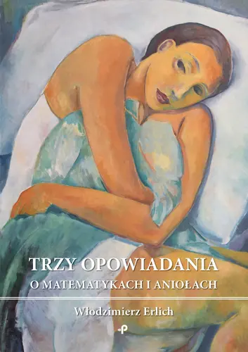 Okładka: Trzy opowiadania o matematykach i aniołach