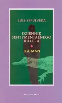 Okładka: Dziennik sentymentalnego killera; kajman