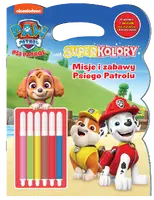 Okładka: Psi Patrol. Superkolory cz. 6 Misje i zabawy Psiego Patrolu