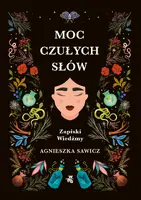 Okładka: Moc czułych słów. Zapiski Wiedźmy
