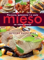Okładka: Pieczone, gotowane i w sosie mięso na różne okazje