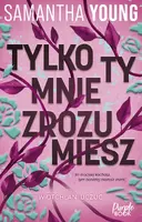 Okładka: Tylko ty mnie zrozumiesz