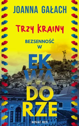 Okładka: Trzy Krainy. Bezsenność w Ekwadorze