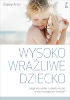 Okładka: Wysoko wrażliwe dziecko