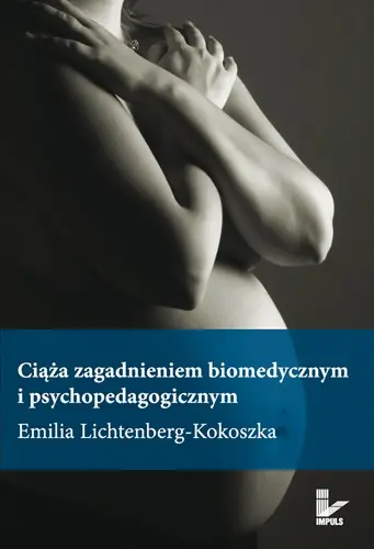 Okładka: Ciąża zagadnieniem biomedycznym i psychopedagogicznym
