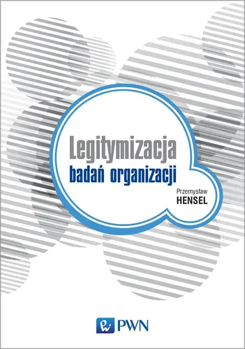 Okładka: Legitymizacja badań organizacji