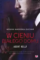 Okładka: W cieniu Białego Domu. Agent Kelly. Tom 2