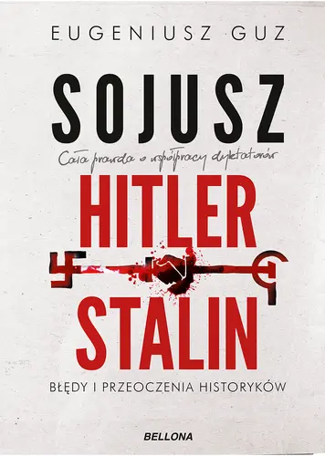 Okładka: Sojusz Hitler - Stalin. Błędy i przeoczenia historyków