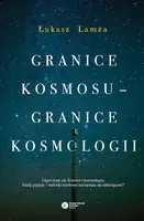 Okładka: Granice kosmosu – granice kosmologii
