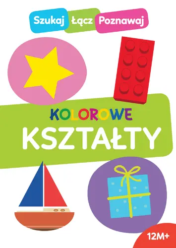 Okładka: Szukaj, łącz, poznawaj! Kolorowe kształty