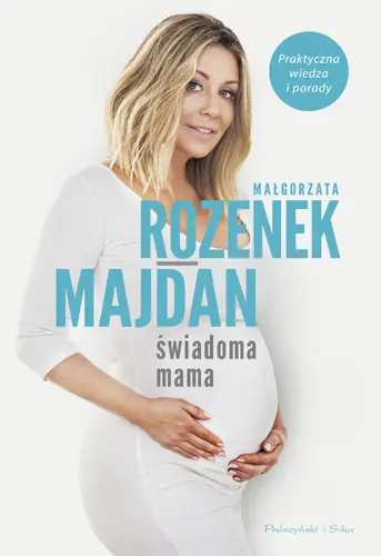Okładka: Świadoma mama. Praktyczna wiedza i porady