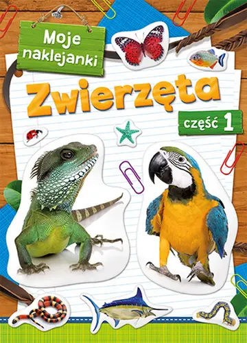 Okładka: Moje naklejanki. Zwierzęta cz. 1