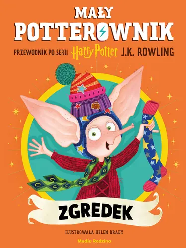 Okładka: Mały potterownik. Przewodnik po serii Harry Potter. Zgredek