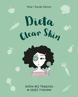 Okładka: Dieta Clear Skin. Skóra bez trądziku w sześć tygodni
