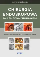 Okładka: Chirurgia endoskopowa pola żółciowo-trzustkowego
