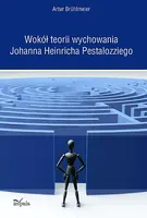 Okładka: Wokół teorii wychowania Johanna Heinricha Pestalozziego