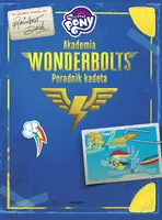 Okładka: My Little Pony. Akademia Wonderbolts. Poradnik kadeta