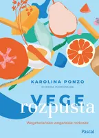 Okładka: Vege rozpusta. Wegetariańsko-wegańskie rozkosze