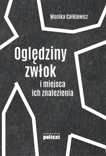 Okładka: Oględziny zwłok i miejsca ich znalezienia