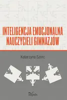 Okładka: Inteligencja emocjonalna nauczycieli gimnazjów