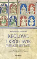 Okładka: Królowe i królowie Wielkiej Brytanii