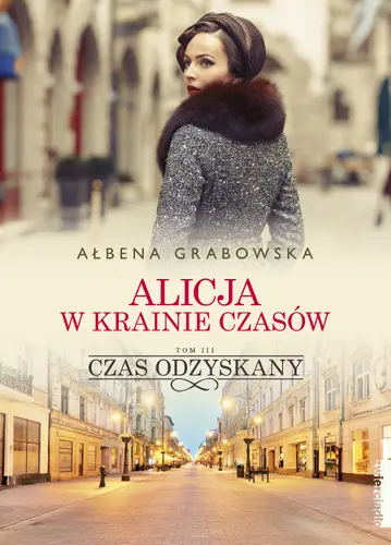 Okładka: Alicja w krainie czasów. Czas odzyskany