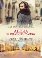 Okładka: Alicja w krainie czasów. Czas odzyskany