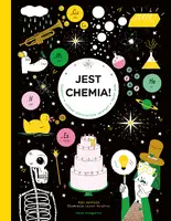 Okładka: Jest chemia! Śledztwo w sprawie pierwiastków ukrytych w twoim domu