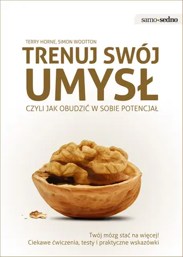 Okładka: Samo Sedno - Trenuj swój umysł, czyli jak obudzić w sobie potencjał