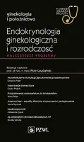 Okładka: Endokrynologia ginekologiczna i rozrodczość. Najczęstsze problemy
