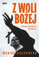 Okładka: Z woli Bożej. Historie duchowej przemocy