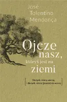 Okładka: Ojcze nasz, któryś jest na ziemi.