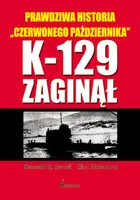Okładka: K-129 zaginął. Prawdziwa historia Czerwonego Października