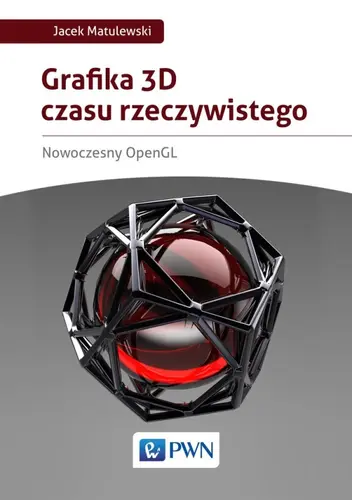 Okładka: Grafika 3D czasu rzeczywistego. Nowoczesny OpenGL