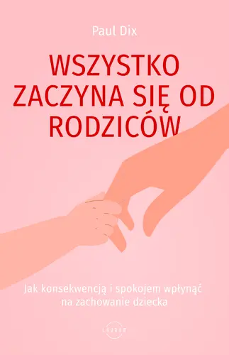 Okładka: Wszystko zaczyna się od rodziców