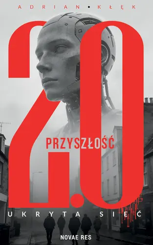 Okładka: Przyszłość 2.0. Ukryta sieć