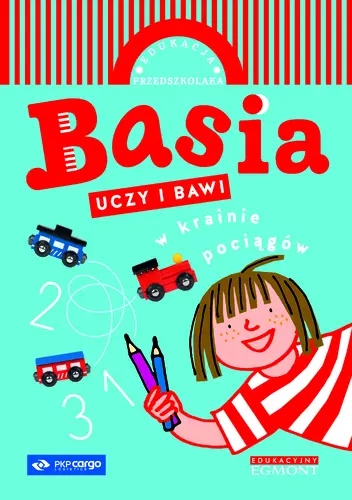 Okładka: Basia uczy i bawi. W krainie pociągów