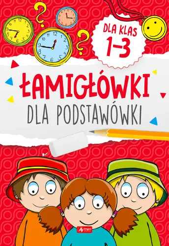 Okładka: Łamigłowki dla podstawówki. Klasy 1-3
