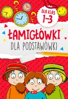 Okładka: Łamigłowki dla podstawówki. Klasy 1-3