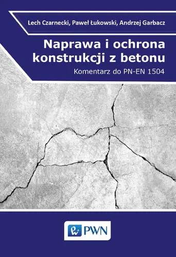 Okładka: Naprawa i ochrona konstrukcji z betonu