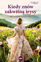 Okładka: Kiedy znów zakwitną irysy