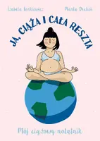 Okładka: Ja, ciąża i cała reszta